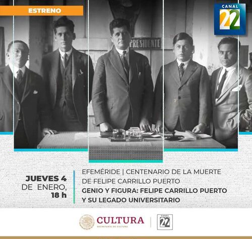 Canal 22 transmitirá documental sobre Carrillo Puerto realizado por la UADY