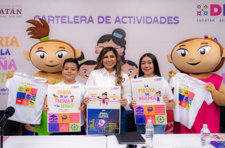 DIF Yucatán presenta la Feria de la Niña y el Niño y la Fiesta de Mamá 2026